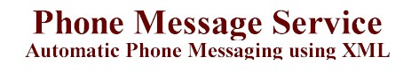 phone message services using xml
